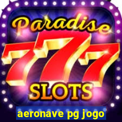 aeronave pg jogo